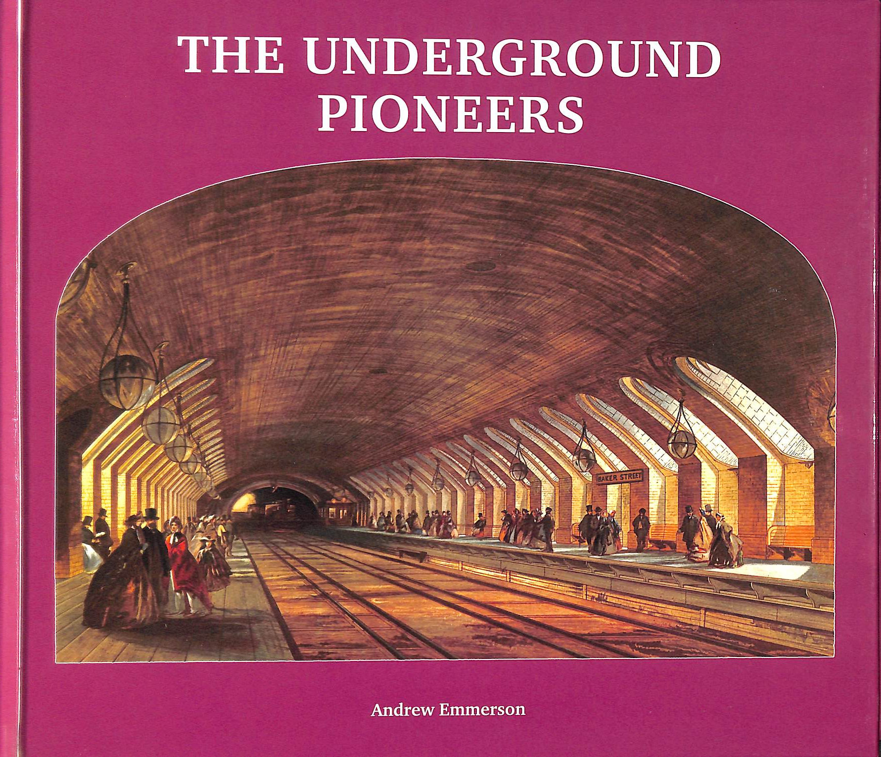EMMERSON, ANDREW - The Underground Pioneers