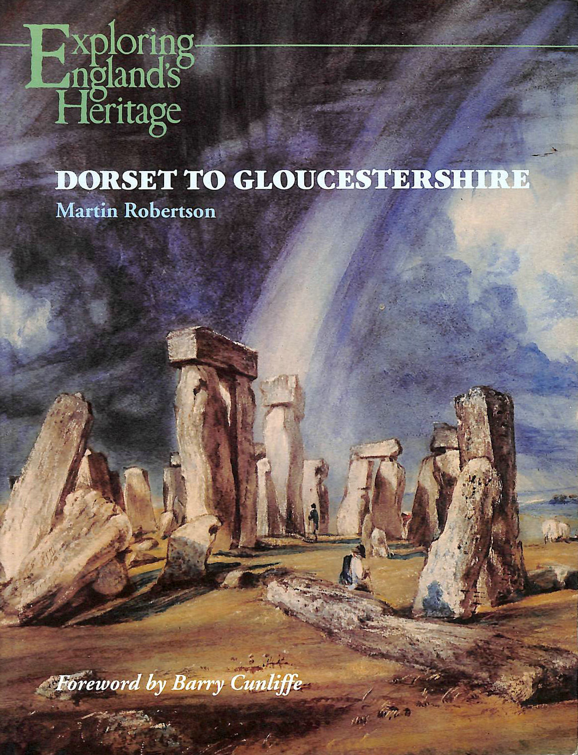 MARTIN ROBERTSON - Dorset to Gloucestershire (Exploring England's Heritage S.)