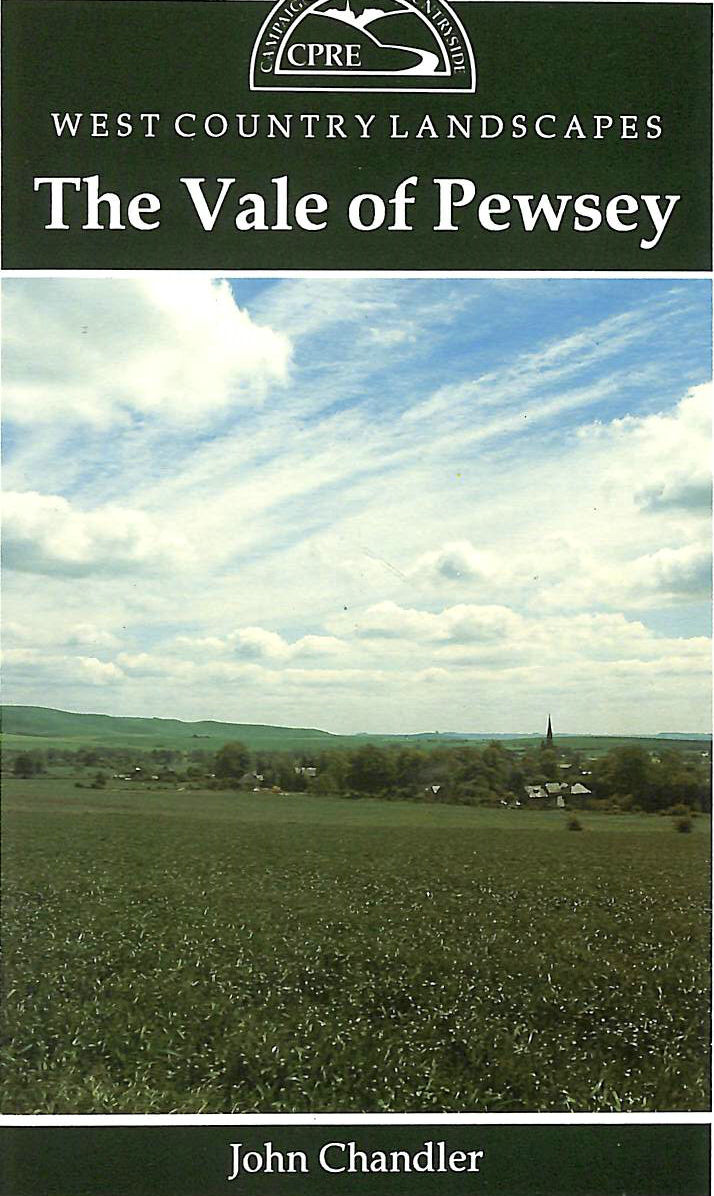 CHANDLER, JOHN - The Vale of Pewsey (West Country landscapes)