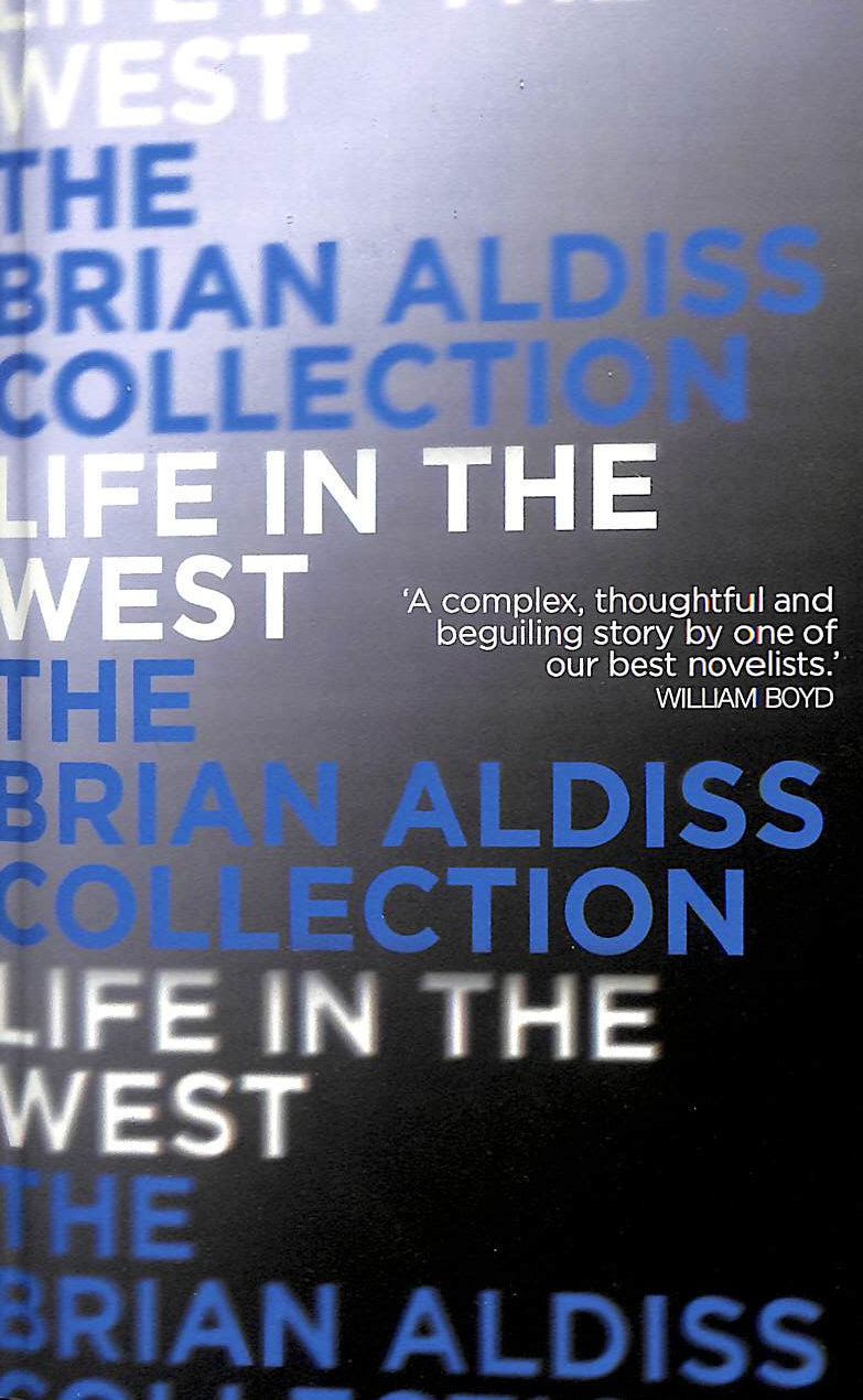 ALDISS, BRIAN - Life In The West (The Squire Quartet, Book 1)