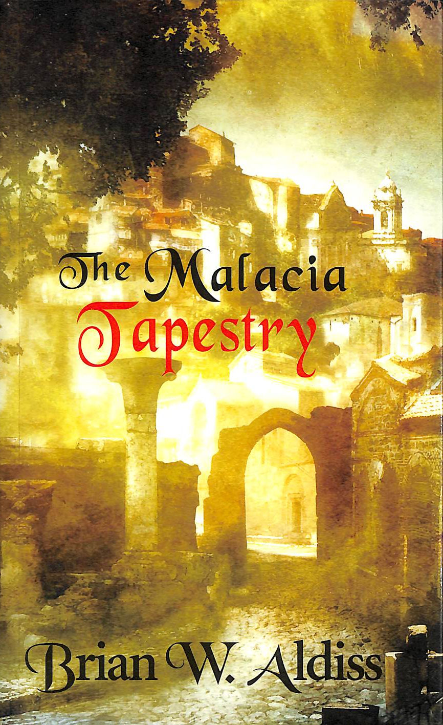 BRIAN W. ALDISS - The Malacia Tapestry