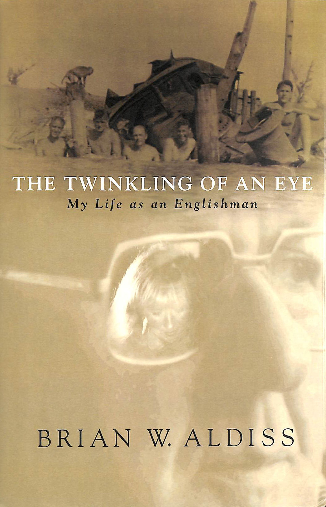 ALDISS, BRIAN W.; ALDISS - The Twinkling Of An Eye: My Life As An Englishman