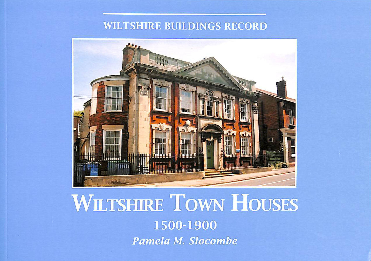 SLOCOMBE PAMELA M - Wiltshire Town Houses 1500 - 1900