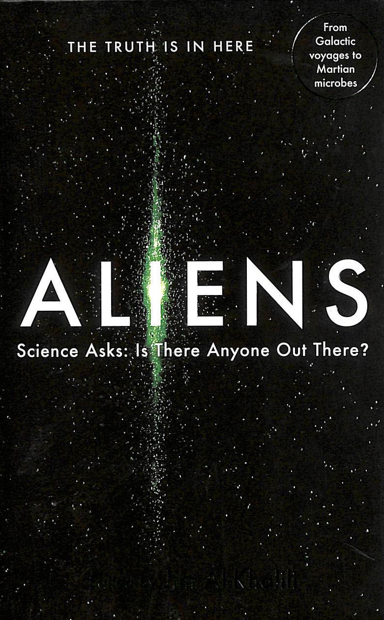 AL-KHALILI, JIM [EDITOR] - Aliens: Science Asks: Is There Anyone Out There?