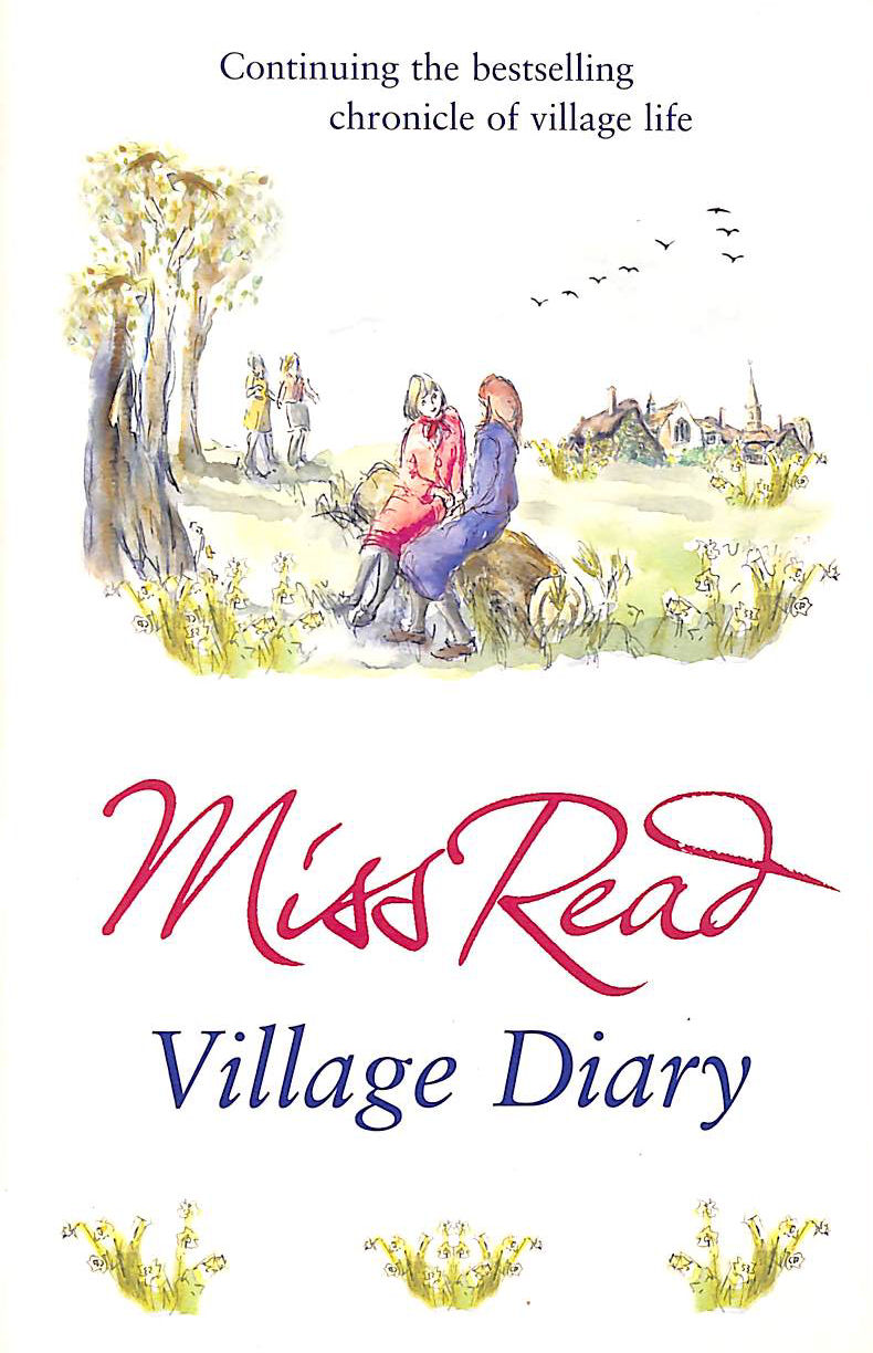 READ, MISS - Village Diary: The second novel in the Fairacre series