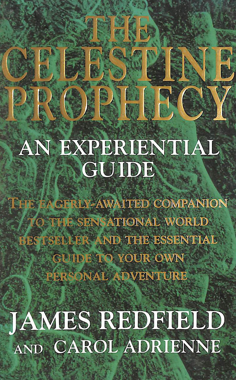 ADRIENNE, CAROL; REDFIELD, JAMES - The Celestine Prophecy: An Experiential Guide