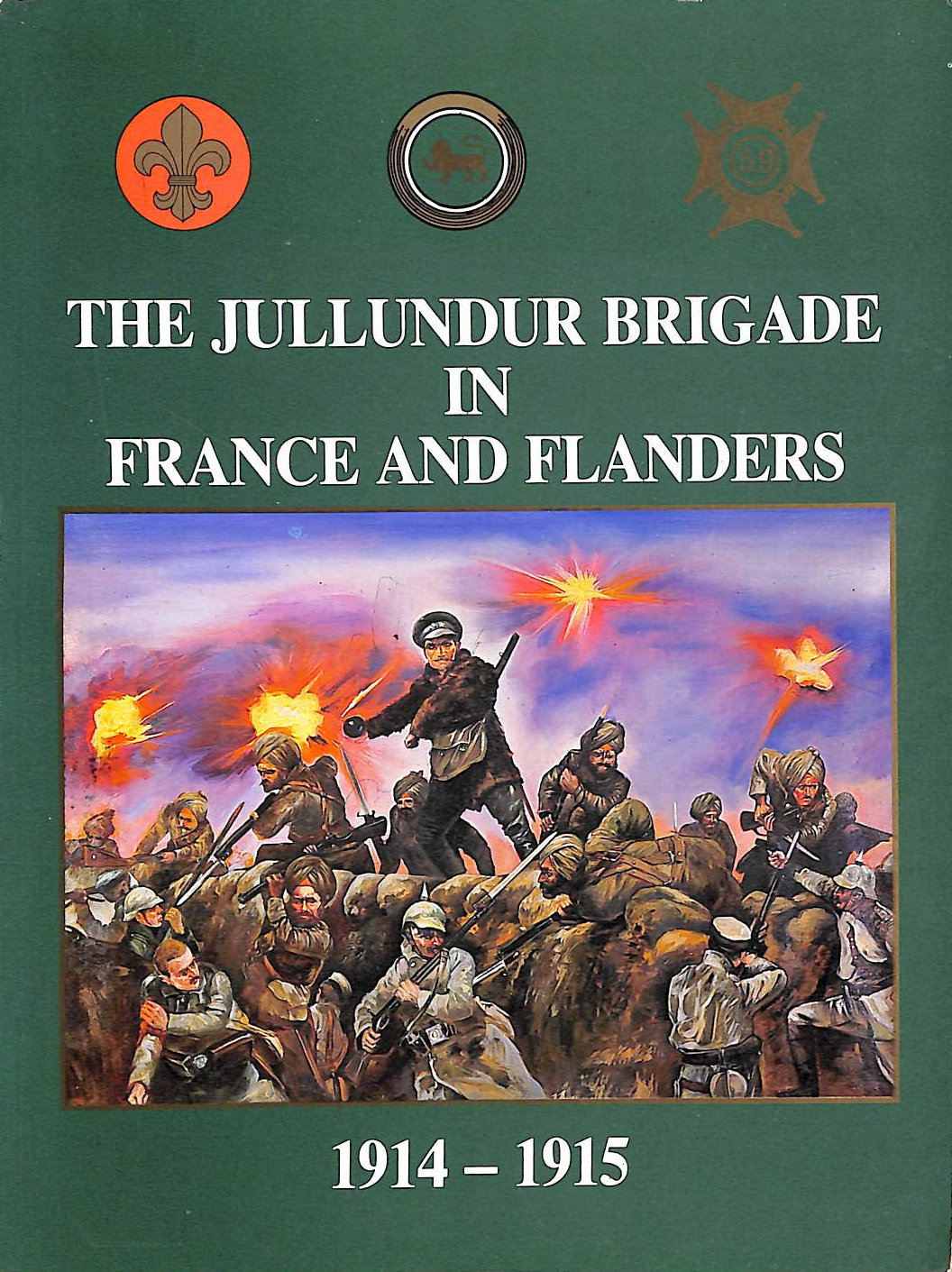 MOHINDER SINGH CHOPRA [INTRODUCTION] - The Jullundur Brigade In France And Flanders 1914-1915