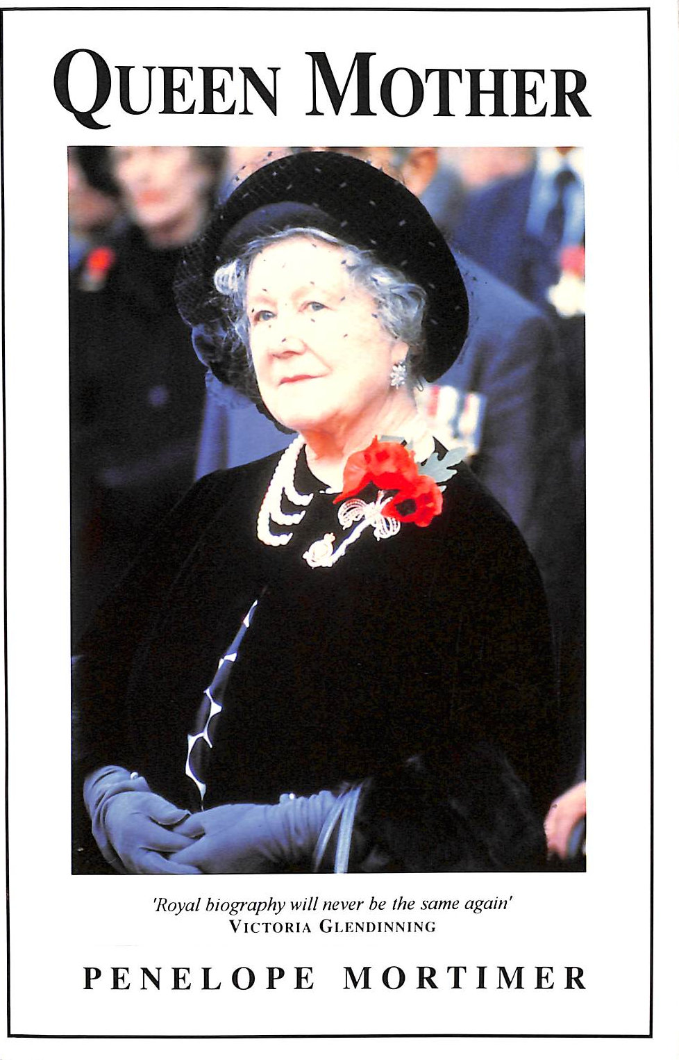 MORTIMER, PENELOPE - Queen Elizabeth: Life of the Queen Mother