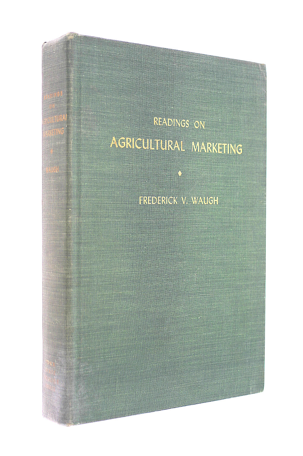 WAUGH, FREDERICK V. ED. - Readings on Agricultural Marketing.