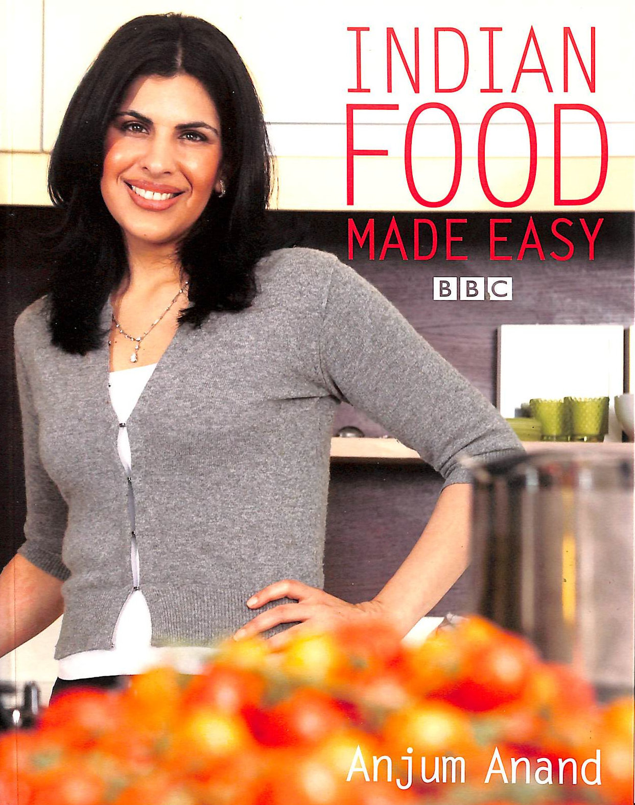 ANJUM ANAND - Indian Food Made Easy