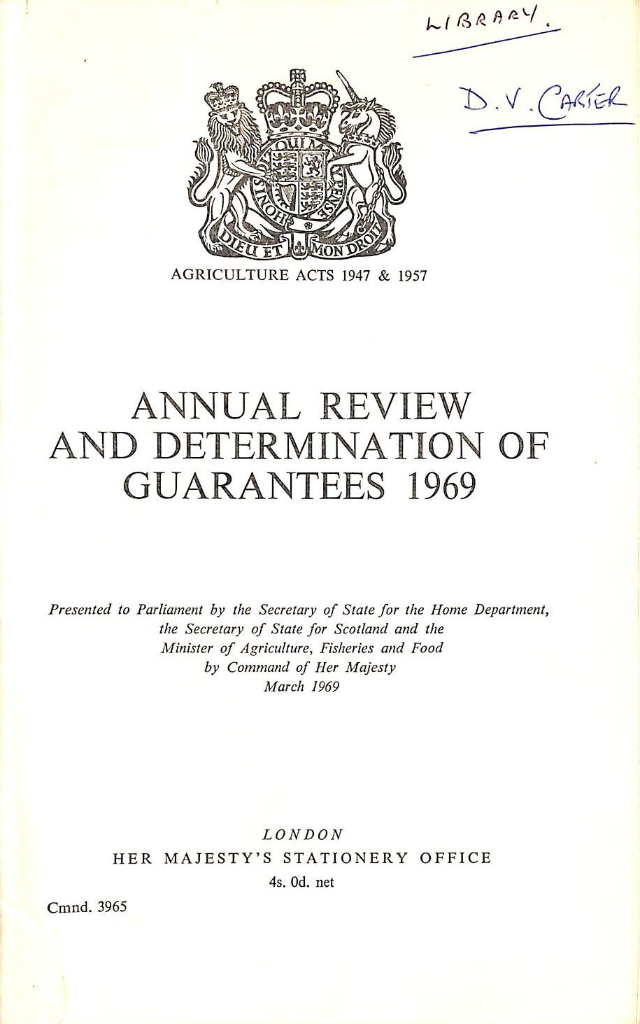 GREAT BRITAIN,HOME OFFICE; GREAT BRITAIN,SCOTTISH OFFICE; GREAT BRITAIN,MINISTRY OF AGRICULTURE, FISHERIES, AND FOOD - Annual Review and Determination of Guarantees 1969 (Cmnd.3965)