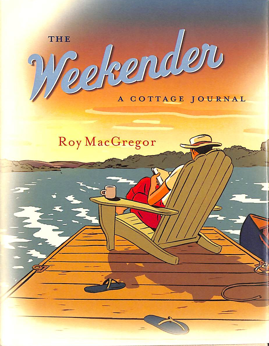 ROY MACGREGOR - Weekender