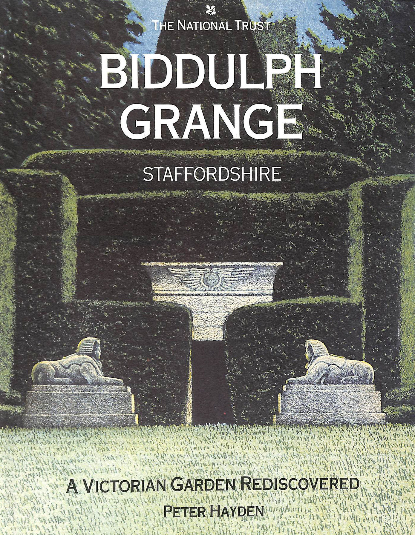 HAYDEN, PETER - Biddulph Grange: A Victorian Garden Rediscovered