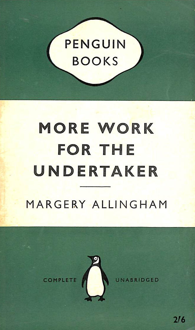 MARGERY ALLINGHAM - More Work for the Undertaker, Penguin No 864
