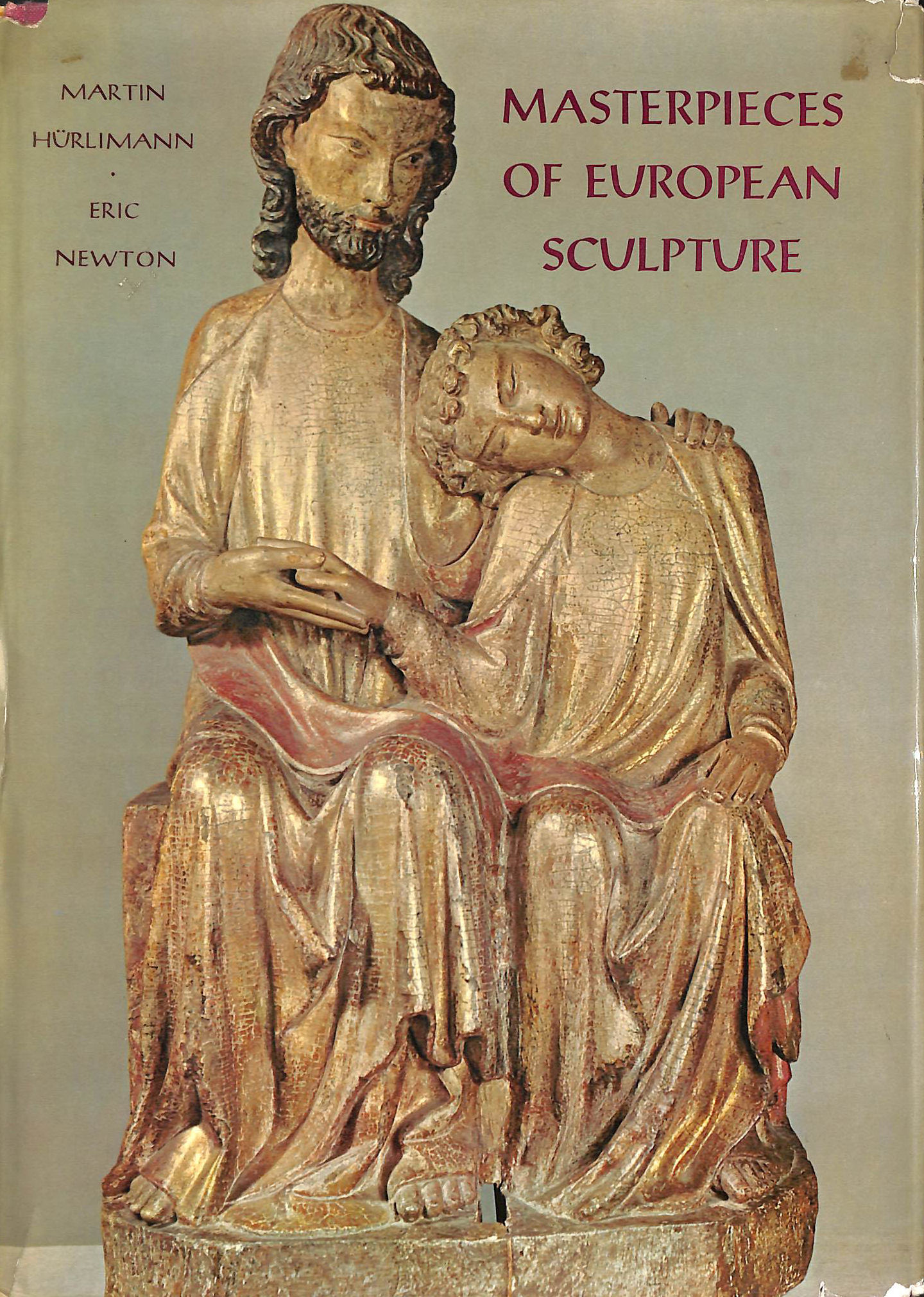 MARTIN HURLIMANN; ERIC NEWTON - Masterpieces of European Sculpture