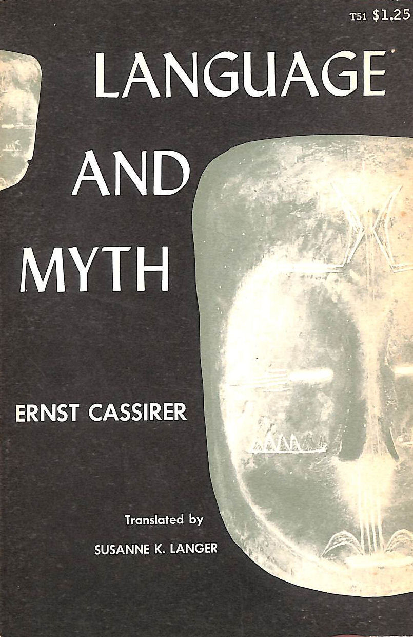 CASSIRER, E - Language and Myth