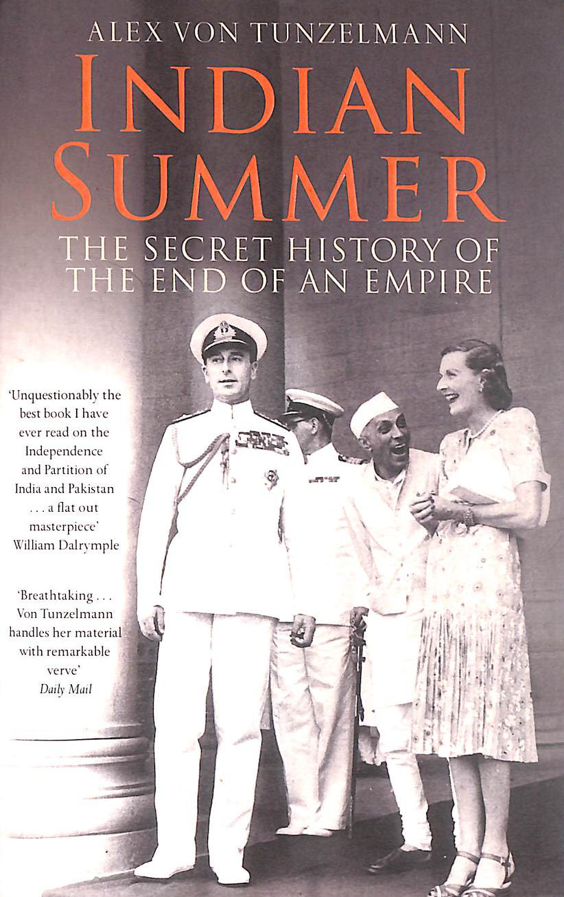 ALEX VON TUNZELMANN - Indian Summer: The Secret History of the End of an Empire