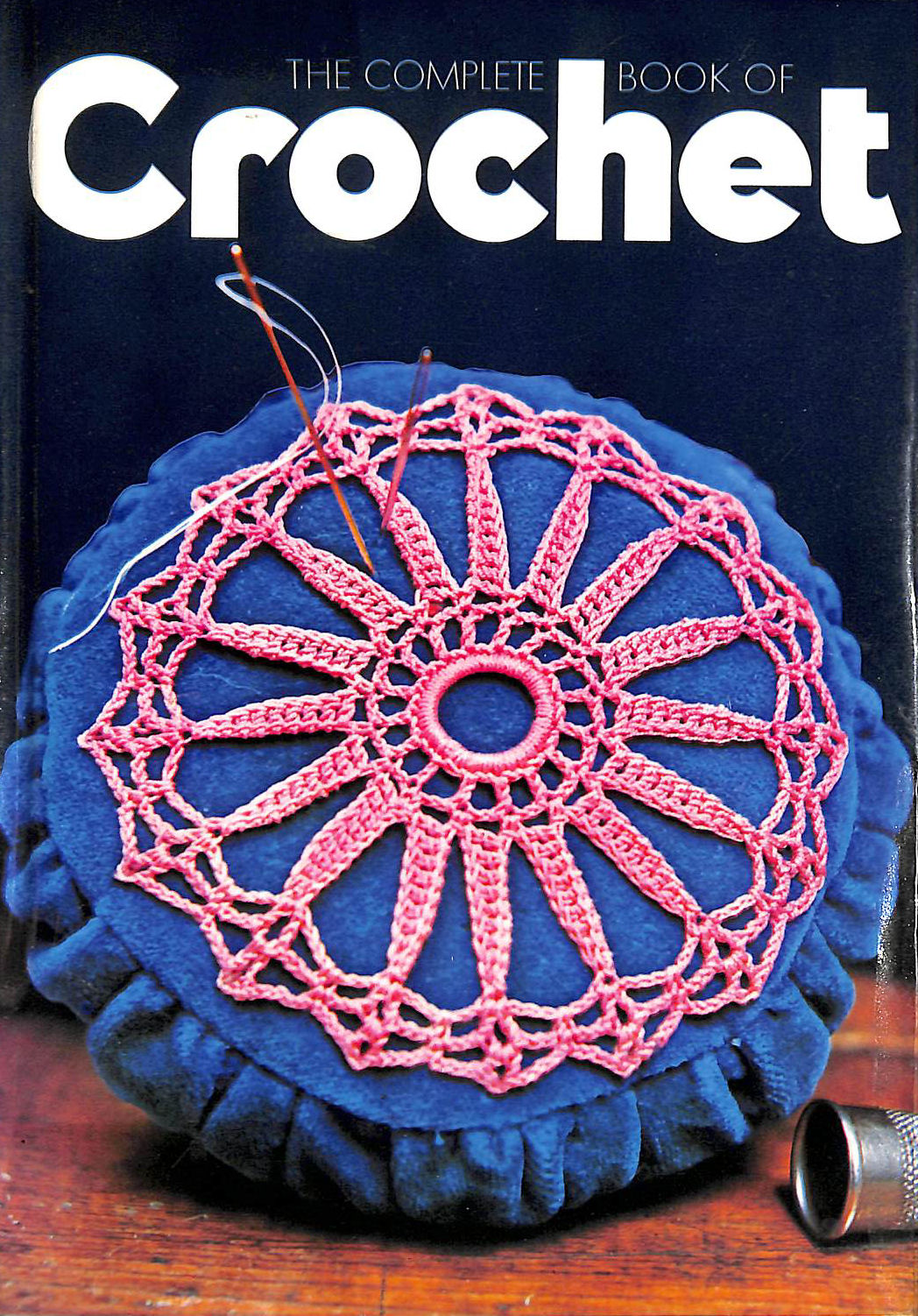 ANONYMOUS - Complete Book of Crochet, The