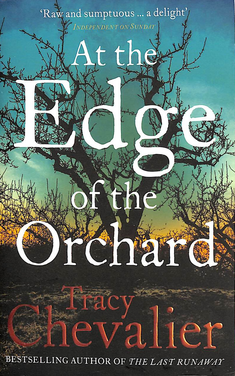 CHEVALIER, TRACY - At the Edge of the Orchard