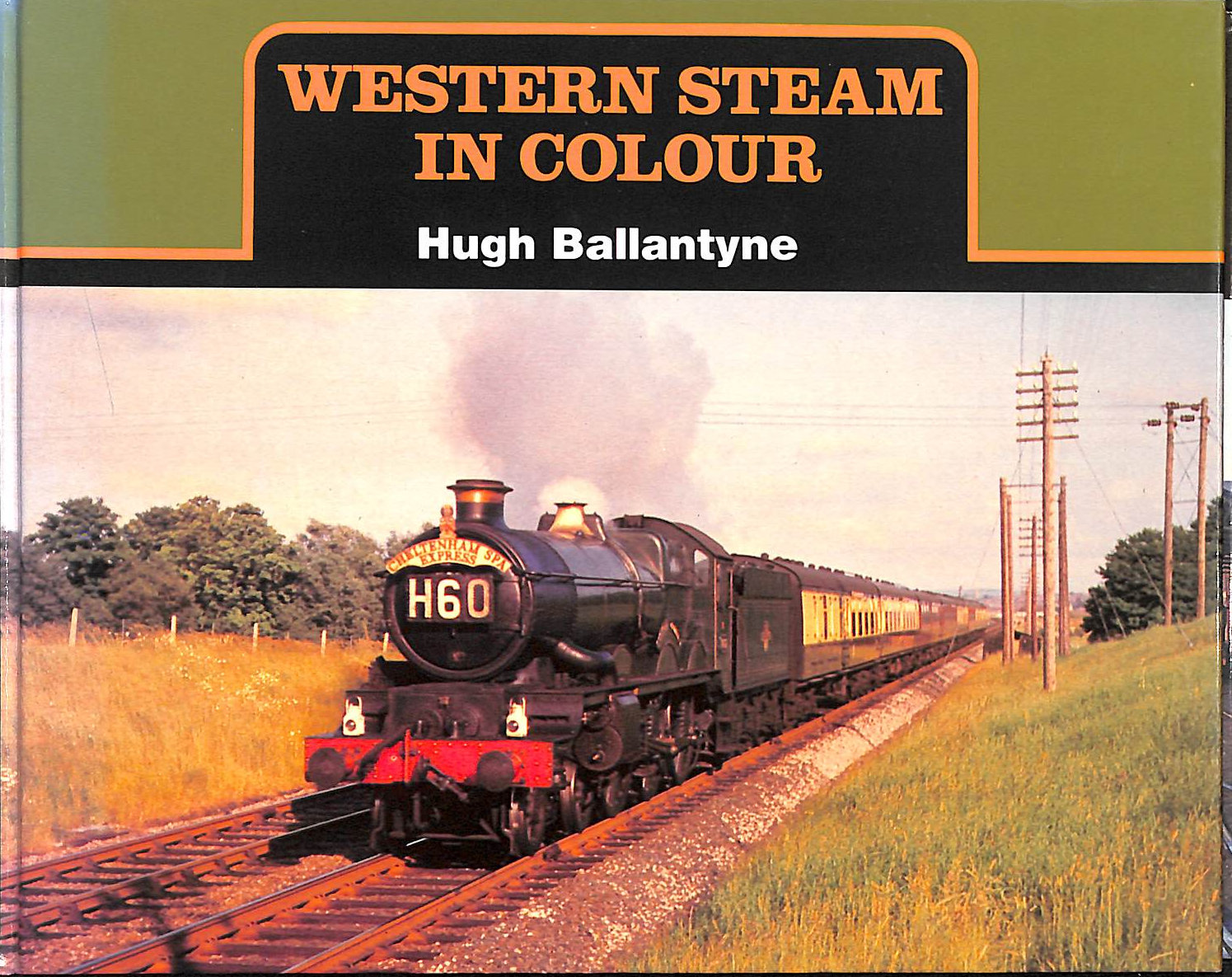 BALLANTYNE, HUGH - Western Steam in Colour: No. 1