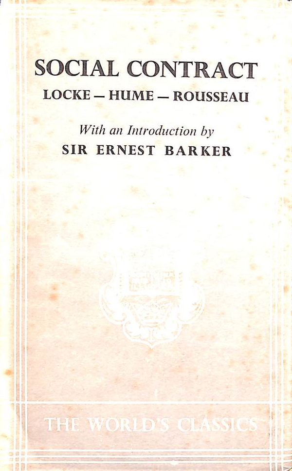 LOCKE, HUME AND ROUSSEAU - Social Contract Essays by Locke, Hume and Rousseau