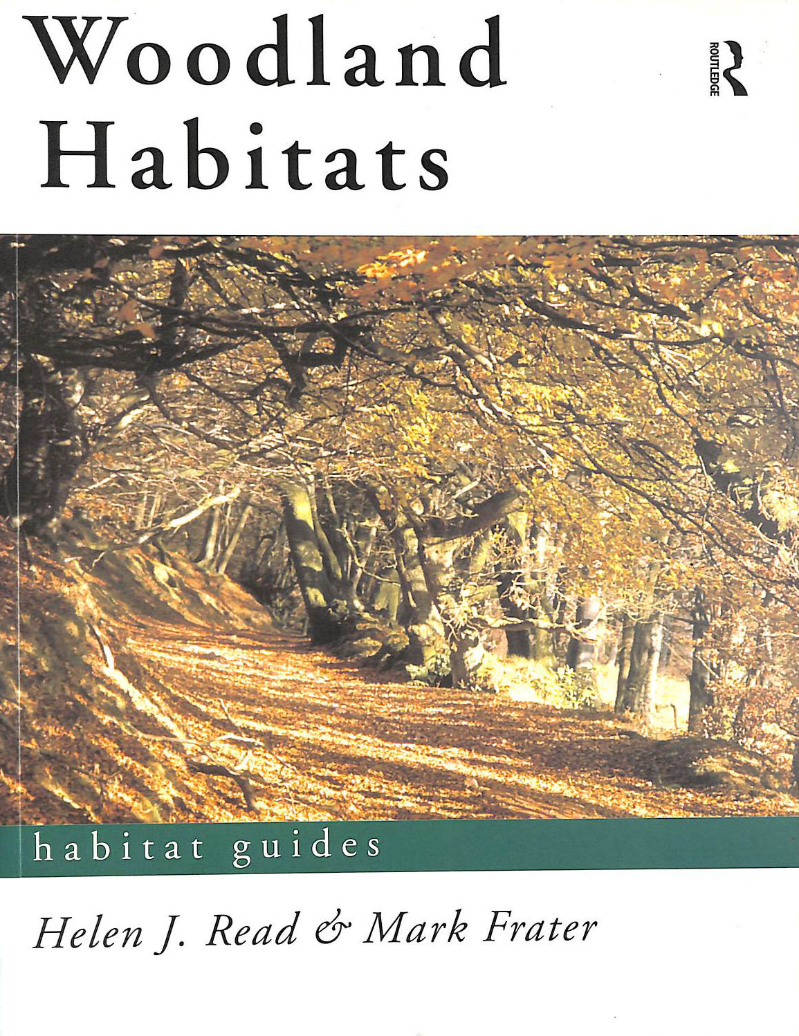 FRATER, MARK - Woodland Habitats (Habitat Guides)