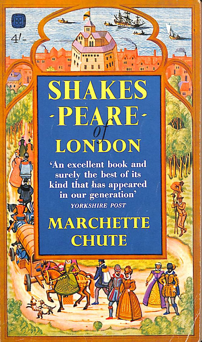 CHUTE, MARCHETTE - Shakespeare of London