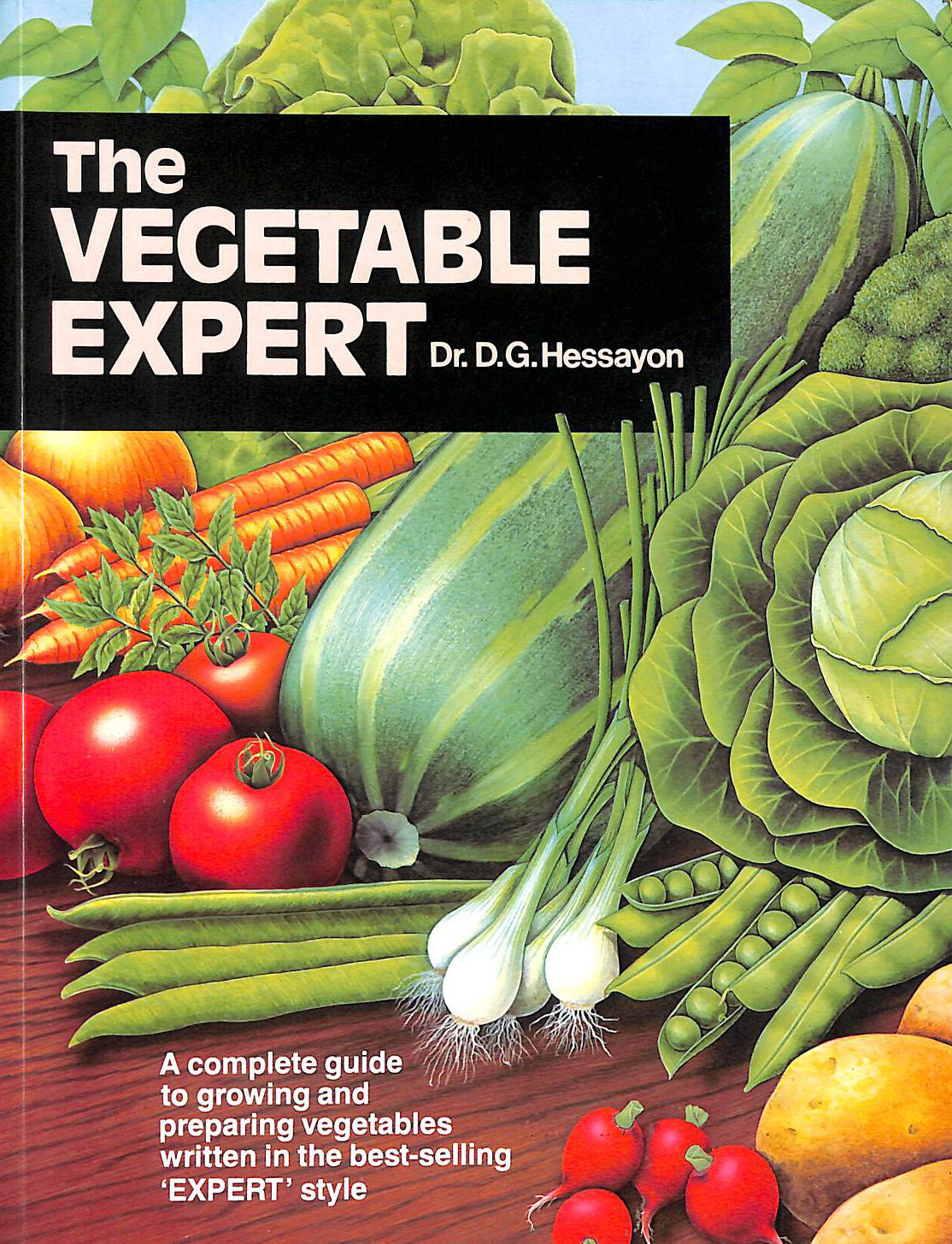 HESSAYON, DR D G - The Vegetable Expert (Expert books)