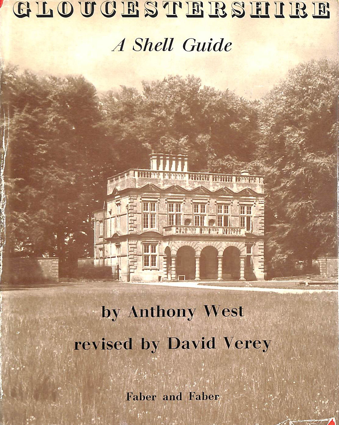 WEST ANTHONY, REVISED BY DAVID VEREY - Gloucestershire a Shell Guide