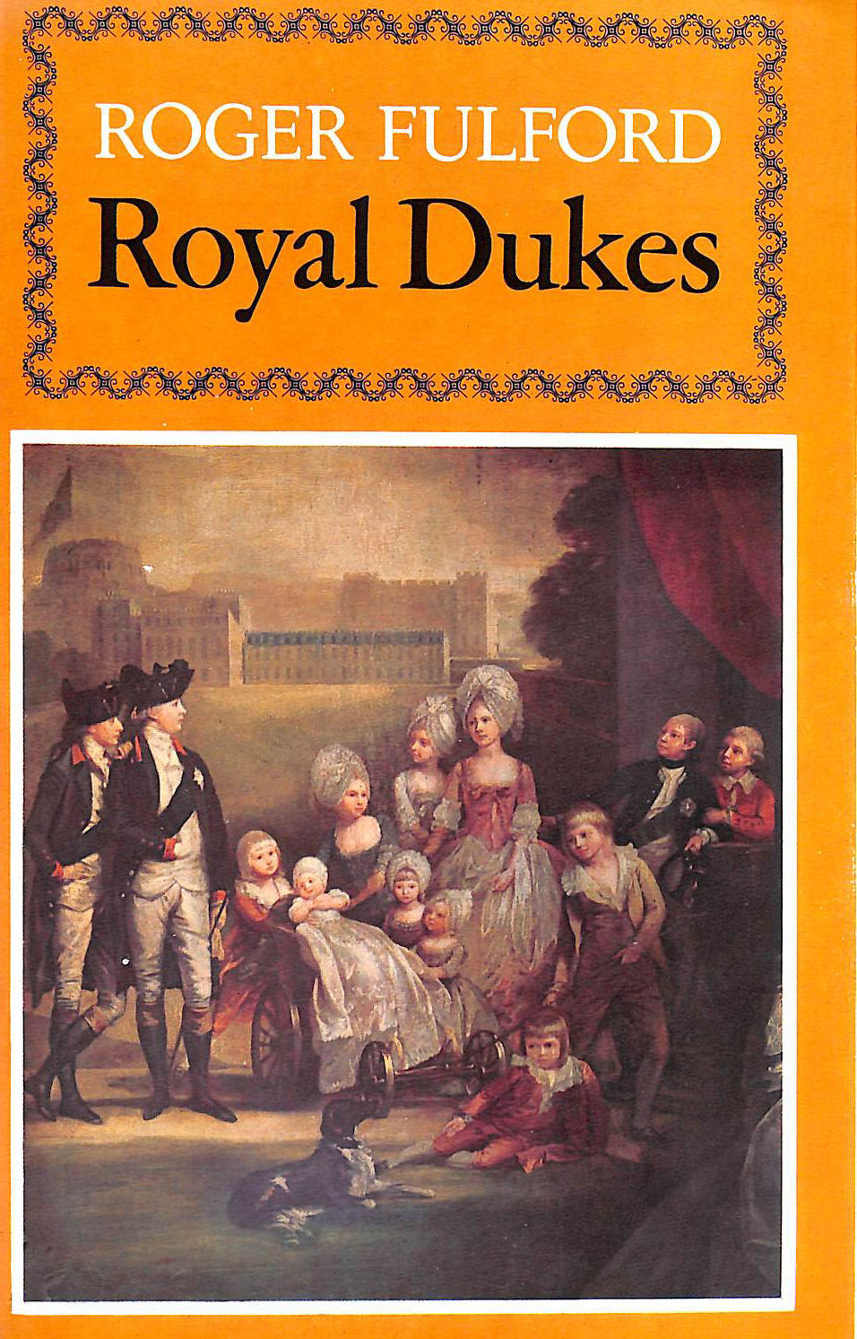FULFORD, ROGER - Royal Dukes