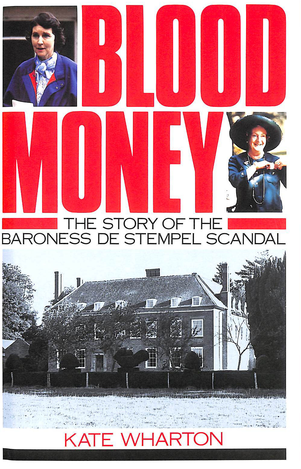 WHARTON, KATE - Blood Money: Story of the Baroness de Stempel Scandal