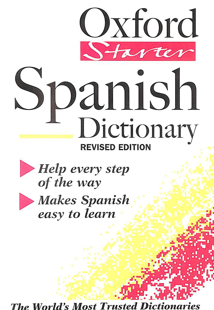 LLOMPART, CRISTINA [EDITOR]; ETC. [EDITOR]; - Oxford Starter Spanish Dictionary