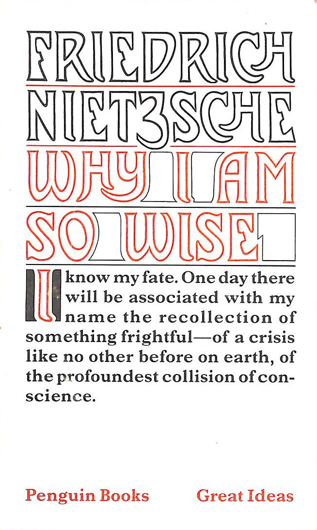 NIETZSCHE, FRIEDRICH - Penguin Great Ideas: Why I Am So Wise: Friedrich Nietzsche