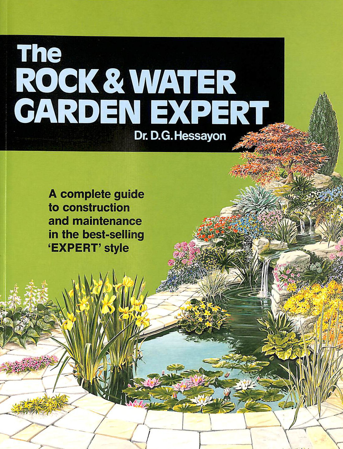 HESSAYON, DR D G - The Rock & Water Garden Expert (Expert Series)