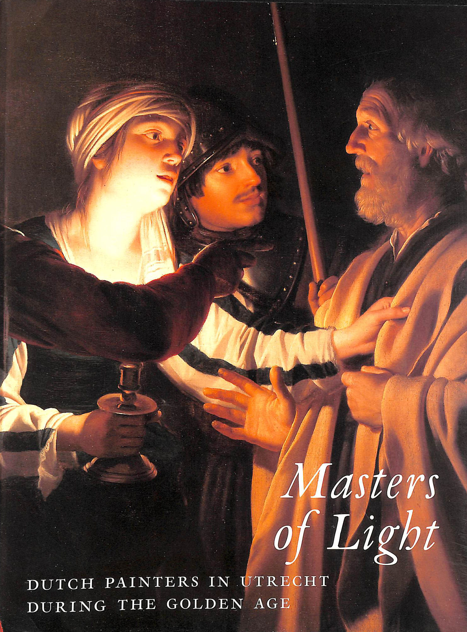 JOANEATH A. SPICER - Masters of light : Dutch painters in Utrecht during the golden age