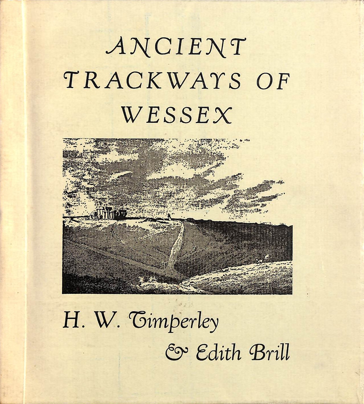 H W TIMPERLEY; EDITH BRILL - Ancient Trackways of Wessex