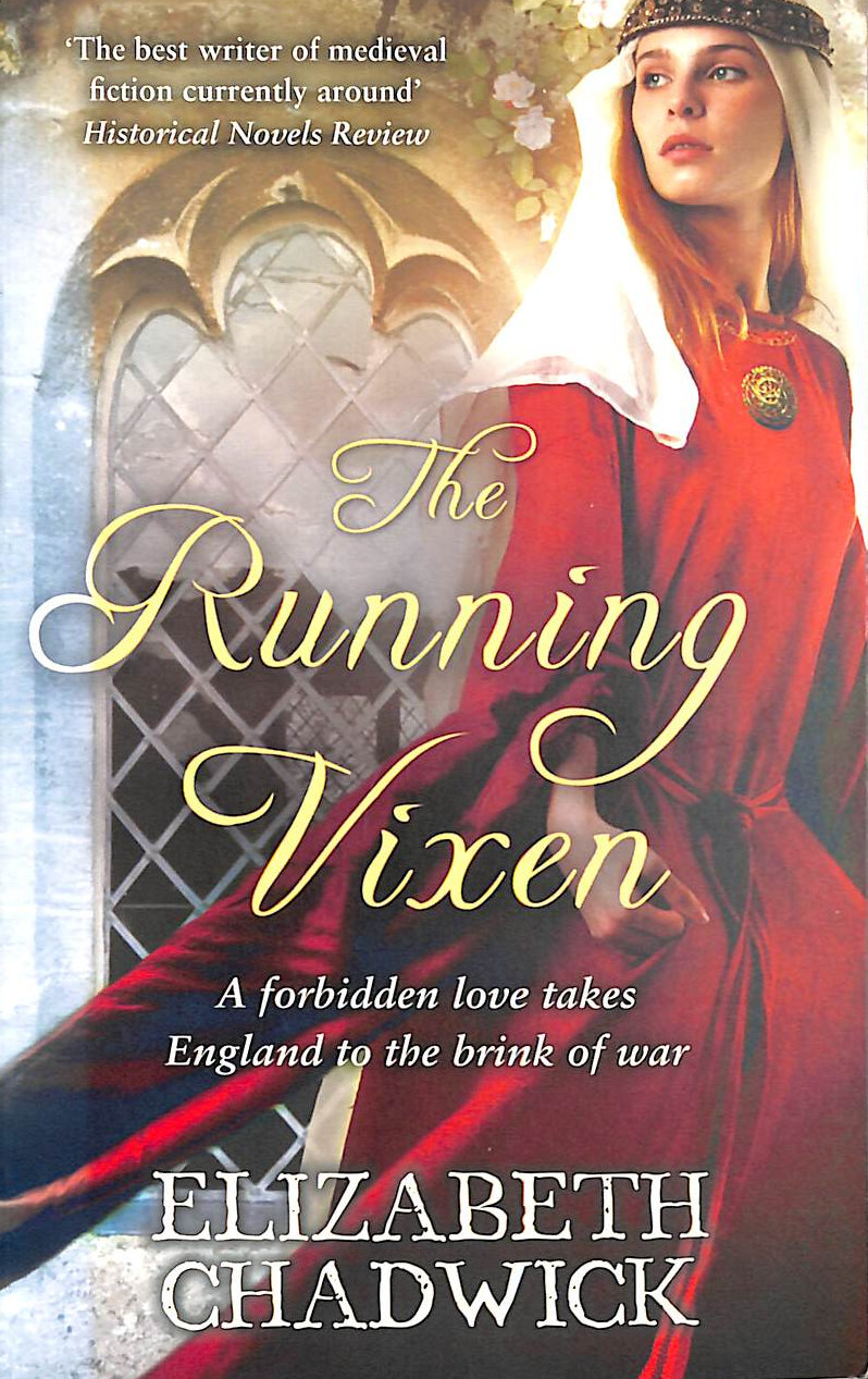 ELIZABETH CHADWICK - The Running Vixen (Wild Hunt): Book 2 in the Wild Hunt series