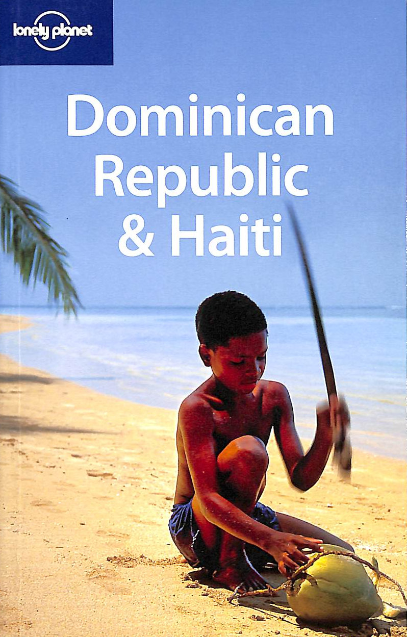 CLAMMER, PAUL; PORUP, JENS - Dominican Republic and Haiti (Lonely Planet Country Guides)