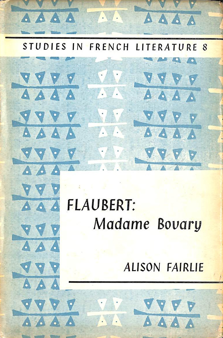 FAIRLIE A - Flaubert: Madame Bovary.