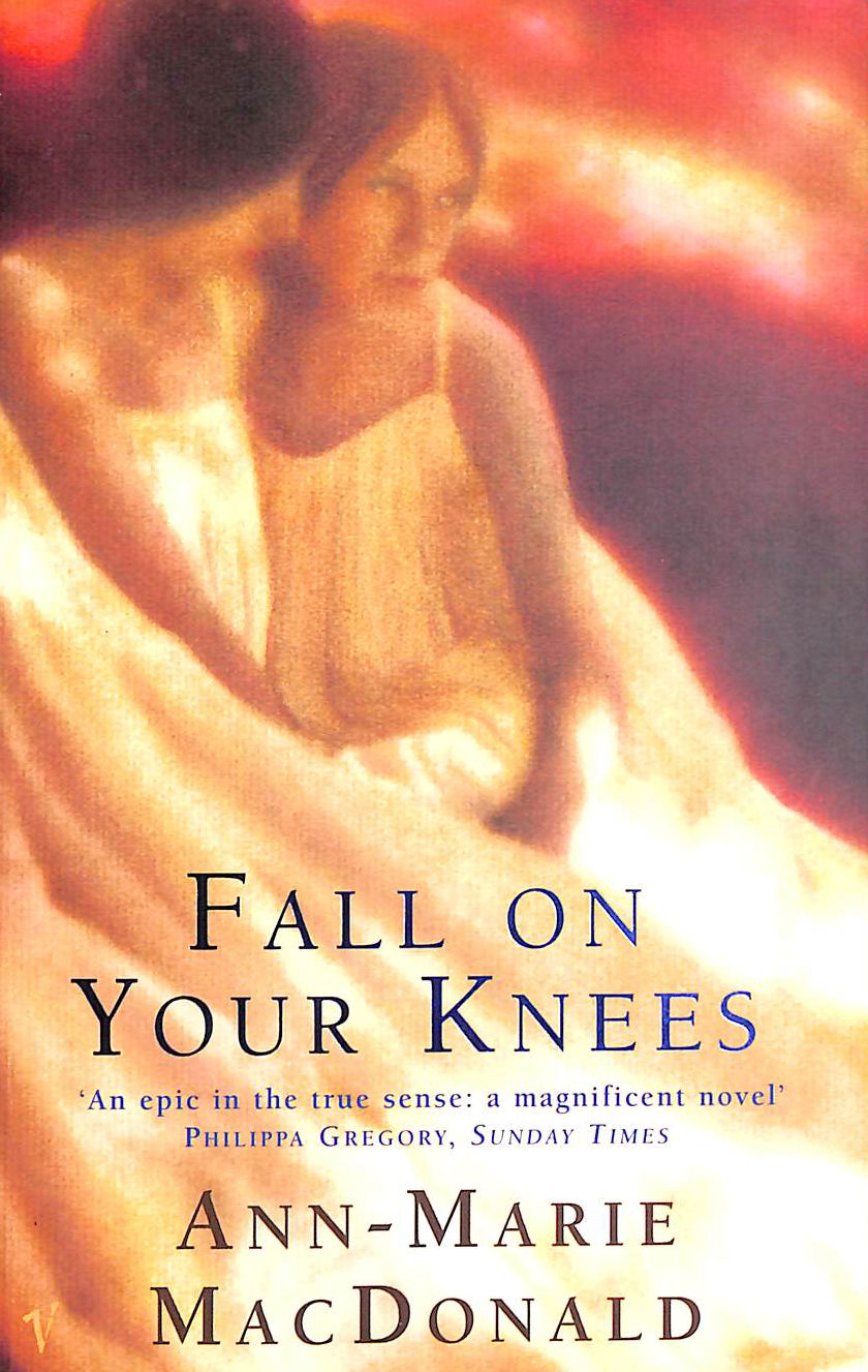 MACDONALD, ANN-MARIE - Fall On Your Knees