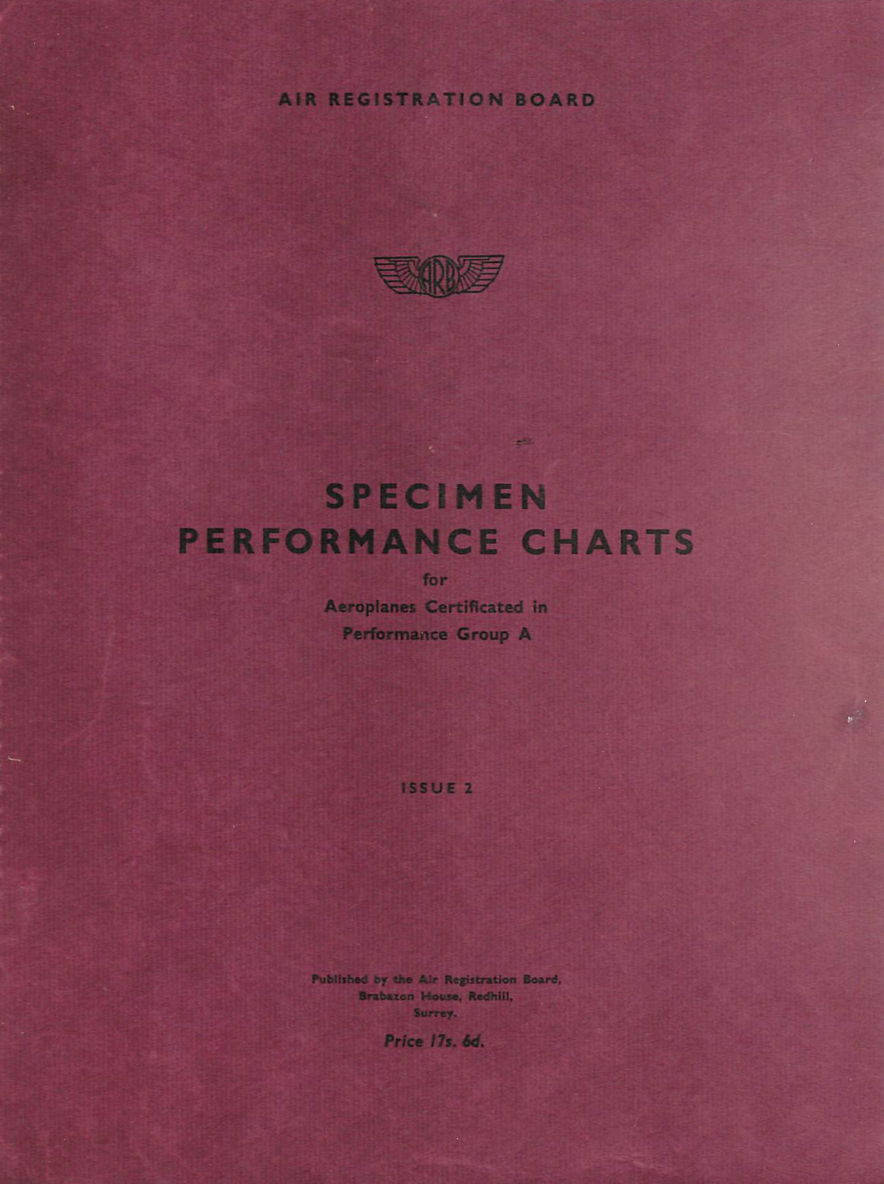 ANON - ARB - AIR REGISTRATION BOARD. Specimen Performance Charts for Aeroplanes Certificated in Performance Group A. ISSUE 2. 1st December 1959.