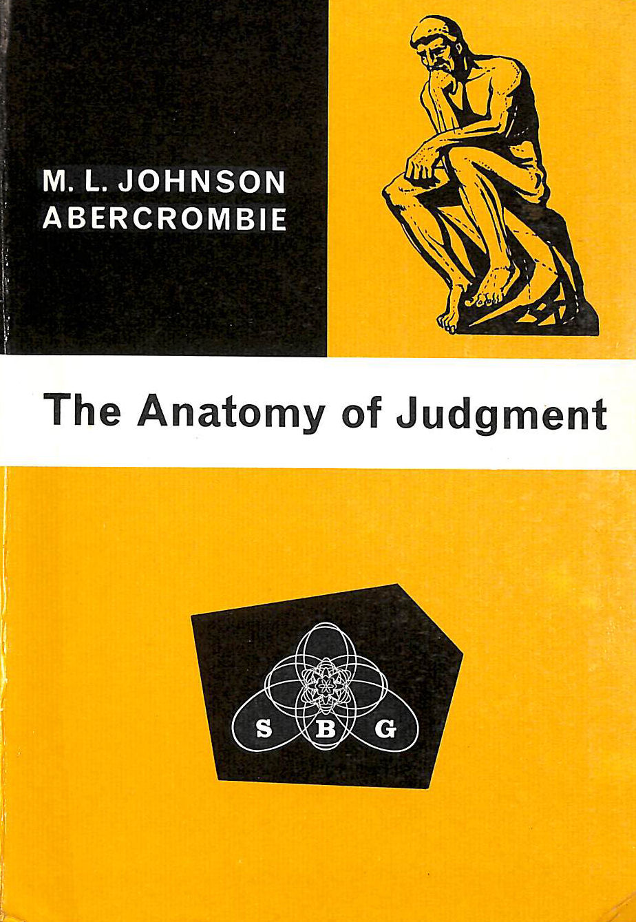 ABERCROMBIE, JOHNSON, M. L. - The Anatomy of Judgement