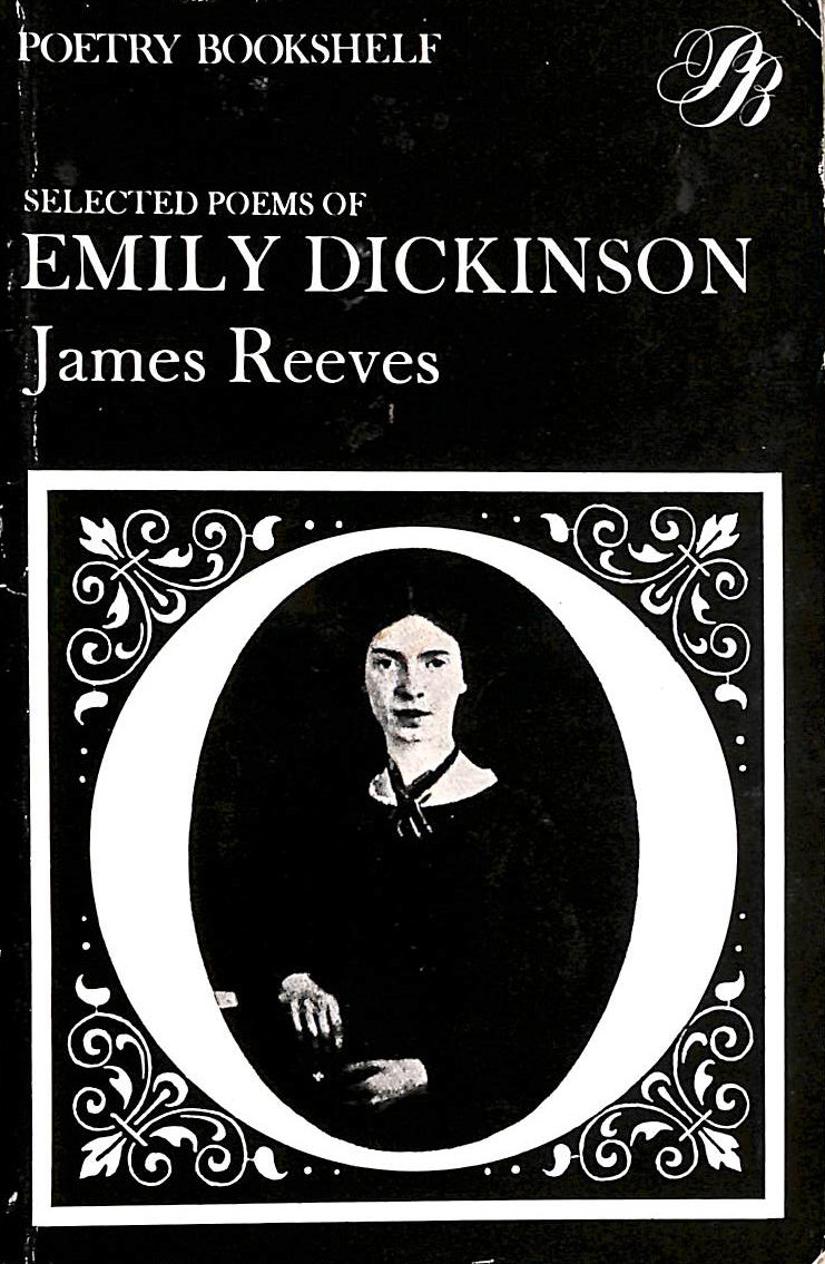 EMILY DICKINSON; JAMES REEVES [EDITOR] - Selected Poems of Emily Dickinson