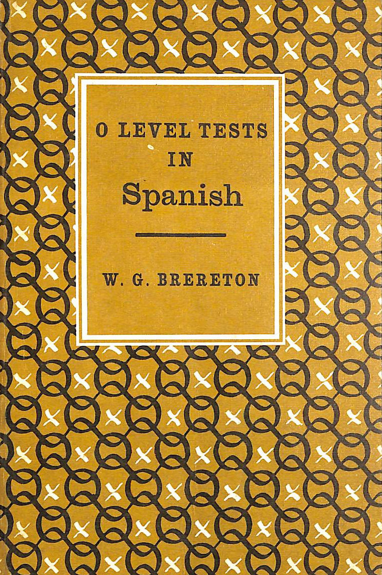 BRERETON, W.G. - Ordinary Level Tests in Spanish