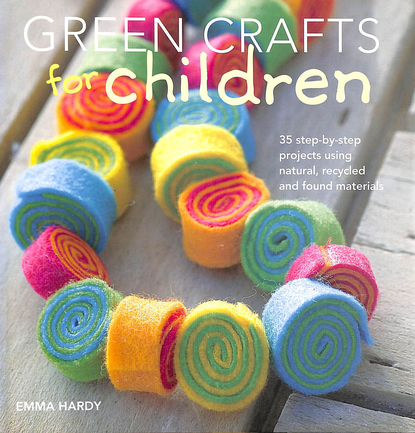 EMMA HARDY - Green Crafts for Children