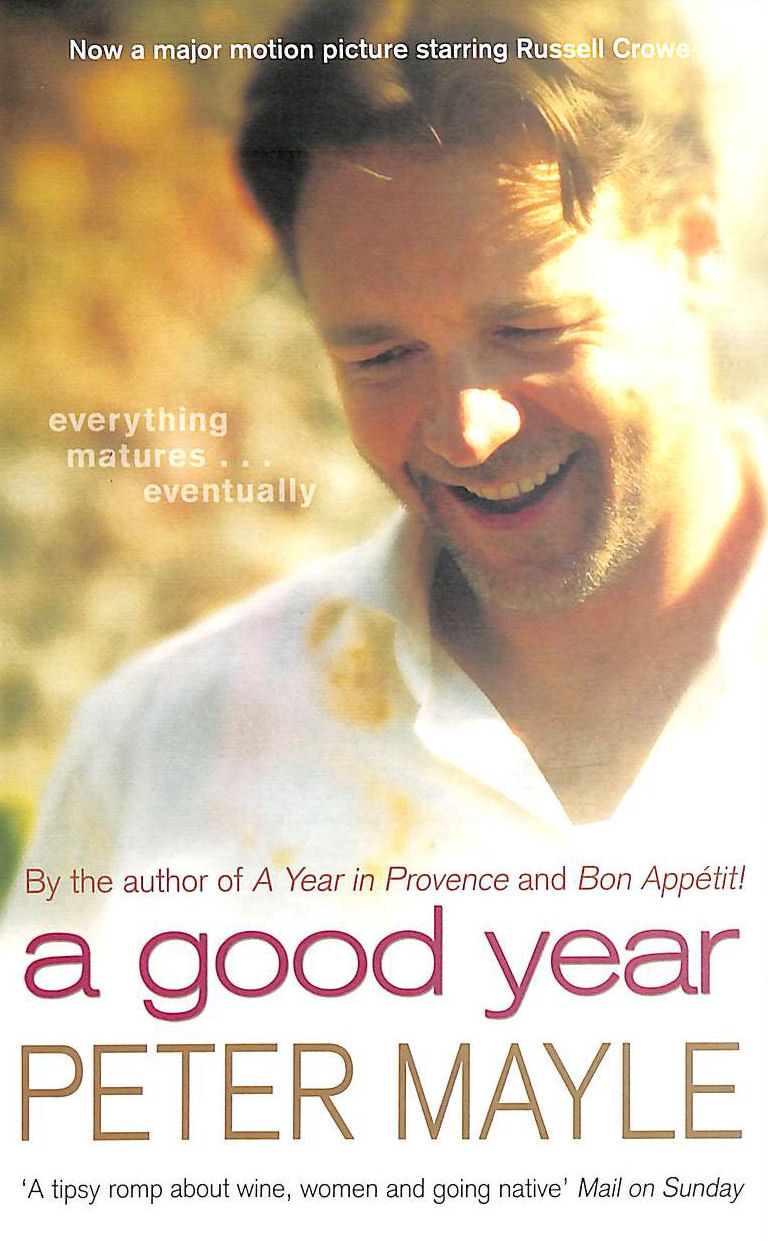 MAYLE, PETER - A Good Year: A feel-good read to warm your heart