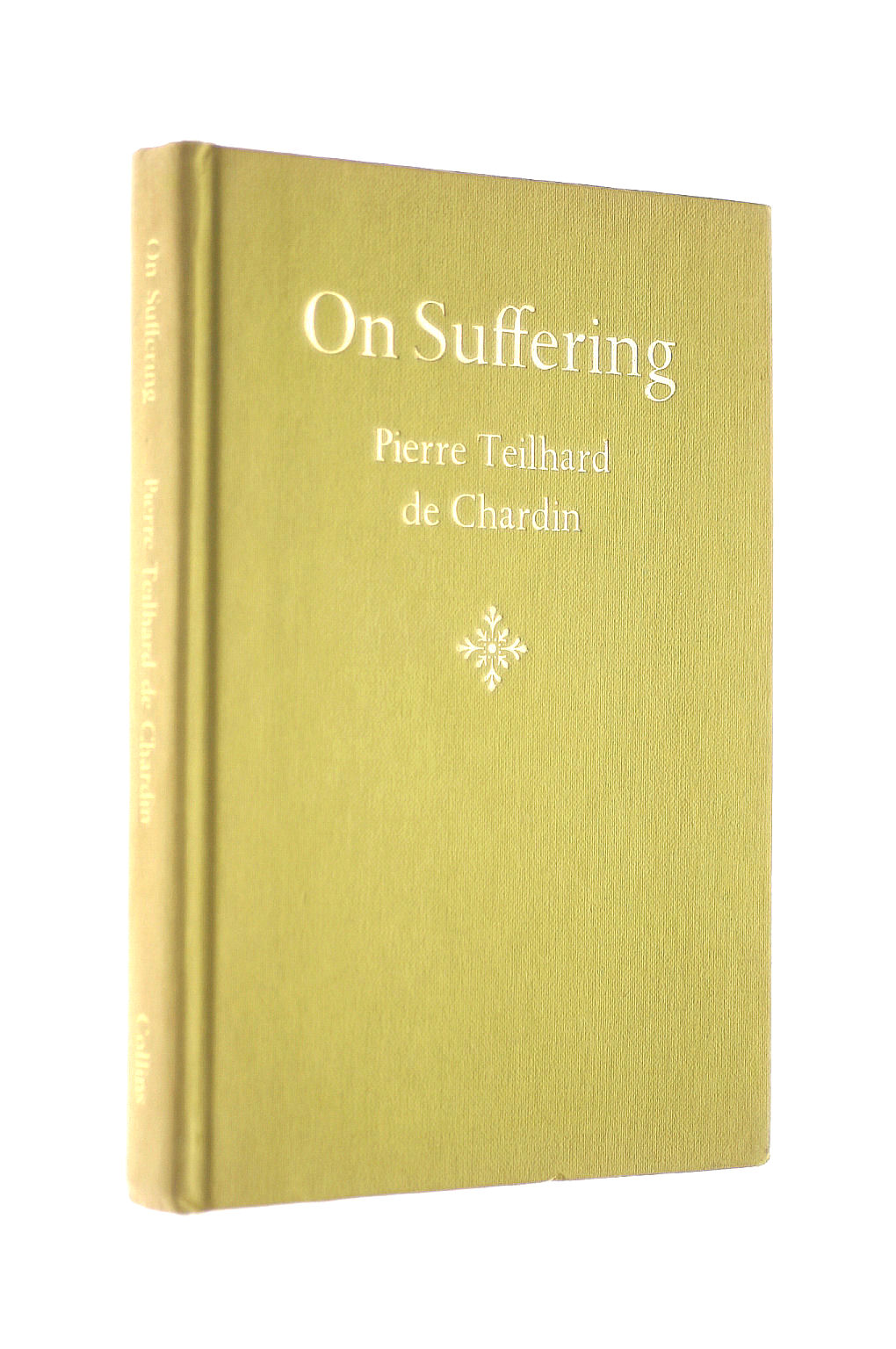 TEILHARD DE CHARDIN, PIERRE - On Suffering