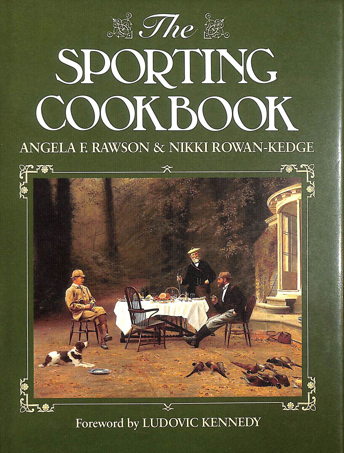 RAWSON, ANGELA F.; ROWAN-KEDGE, NIKKI - The Sporting Cook Book