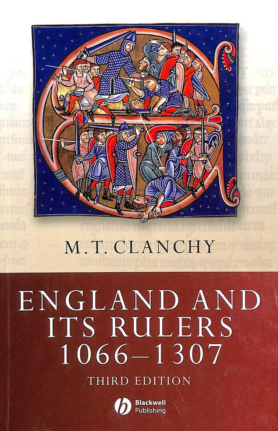 CLANCHY, M. T. - Clanchy England and its Rulers: 1066-1307 (Blackwell Classic Histories of England)