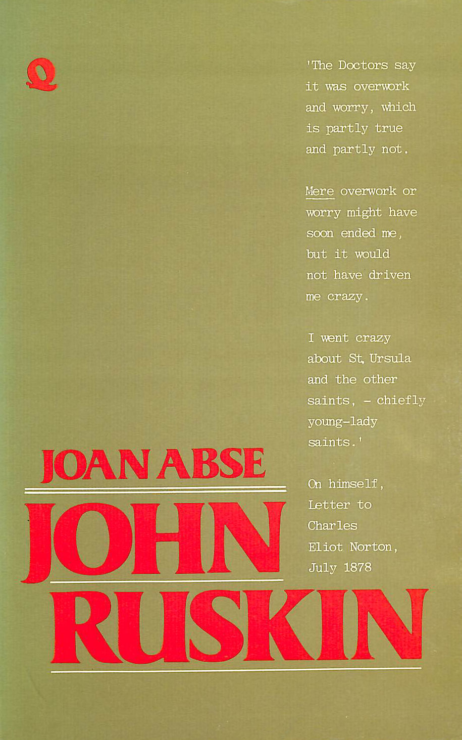 ABSE, JOAN - John Ruskin: A Passionate Moralist